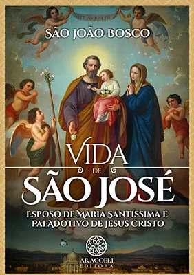 Combo São João Bosco - Vida de São José/A Força de uma Boa Educação