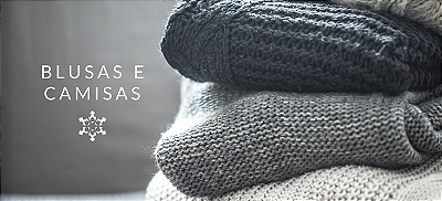 Blusas e Camisas
