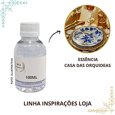 ESSÊNCIA CASA DAS ORQUIDEAS 100ML