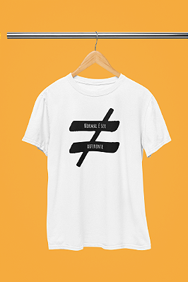 Camisa Normal é  ser diferente