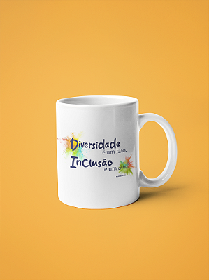Caneca Diversidade e Inclusão