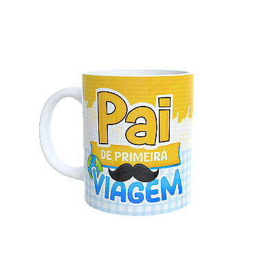 Caneca Pai de Primeira Viagem
