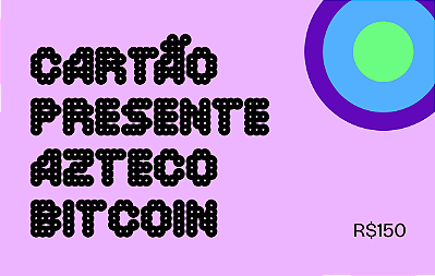 Cartão Presente Azteco Bitcoin R$ 150 - Envio Digital
