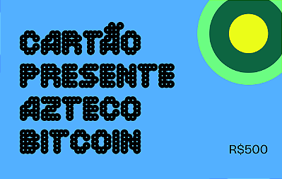Cartão Presente Azteco Bitcoin R$ 500 - Envio Digital