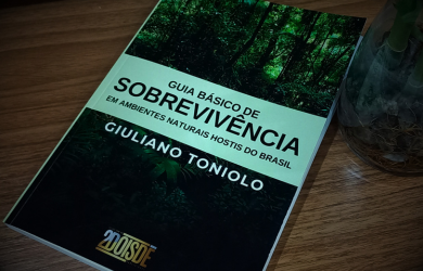 Guia Básico de Sobrevivência em Ambientes Naturais Hostis do Brasil - Giuliano Toniolo