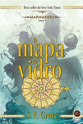 O Mapa De Vidro (Vol. 1 Mapmakers)