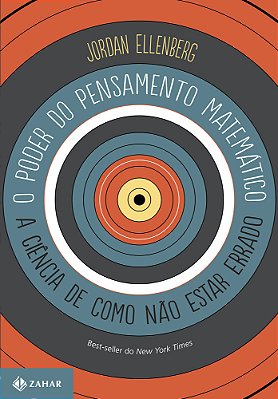 O Poder Do Pensamento Matemático A Ciência De Como Não Estar Errado