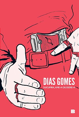 Sucupira: Ame-a Ou Deixe-a Venturas E Desventuras De Zeca Diabo E Sua Gente Na Terra De Odorico, O Bem-Amado