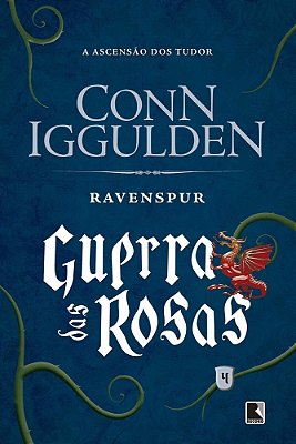 Ravenspur (Vol. 4 Guerra Das Rosas) A Ascensão Dos Tudors