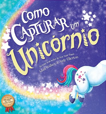 Como Capturar Um Unicórnio..-