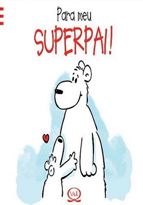 Para Meu Superpai!