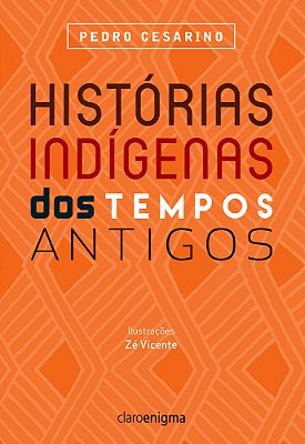 Historias Indígenas Dos Tempos Antigos
