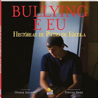 Bullying E Eu - Histórias De Pátio De Escola
