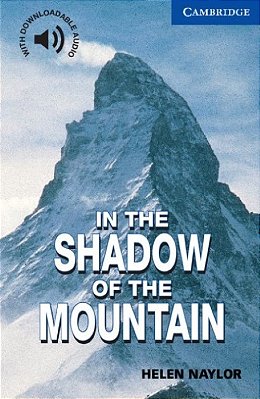 In The Shadow Of The Mountain - Cambrigde English Readers Level 5