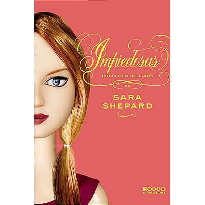 Impiedosas - Pretty Little Liars - Volume 7