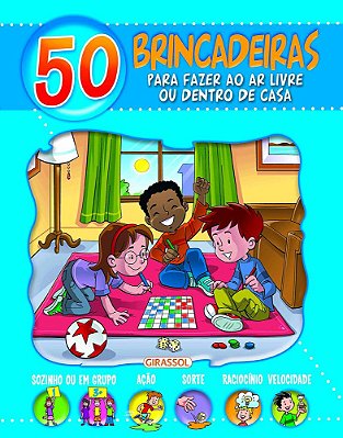50 Brincadeiras Azul - Para Fazer Ao Ar Livre Ou Dentro De Casa..-