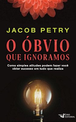 O Óbvio Que Ignoramos..-