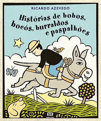 Historias De Bobos, Bocos, Burraldos E Paspalhoes Versoes De Contos