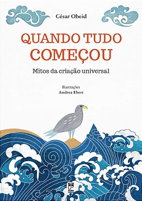 Quando Tudo Começou Mitos Da Criação Universal