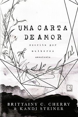 Uma Carta De Amor Escrita Por Mulheres Sensíveis