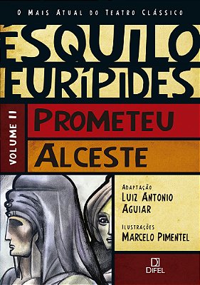 Prometeu/Alceste (Vol.2 O Mais Atual Do Teatro Clássico)..-