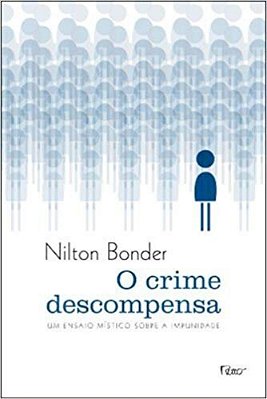 O Crime Descompensa Um Ensaio Místico Sobre A Impunidade