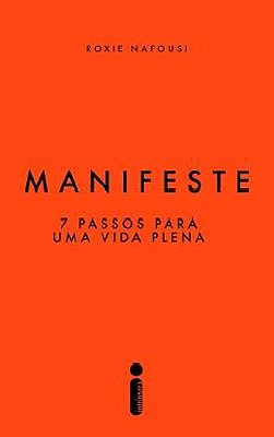 Manifeste 7 Passos Para Uma Vida Plena..-