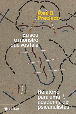 Eu Sou O Monstro Que Vos Fala Relatório Para Uma Academia De Psicanalistas..-