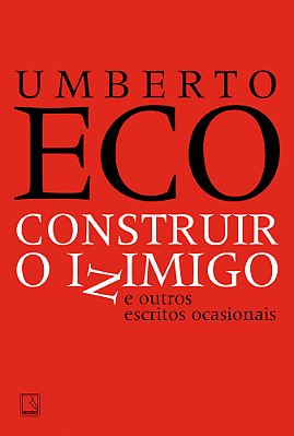 Construir O Inimigo E Outros Escritos Ocasionais
