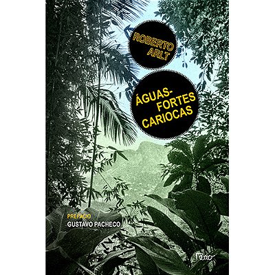 Águas-Fortes Cariocas E Outros Escritos