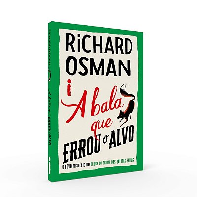 A Bala Que Errou O Alvo O Novo Mistério Do Clube Do Crime Das Quintas-Feiras..-