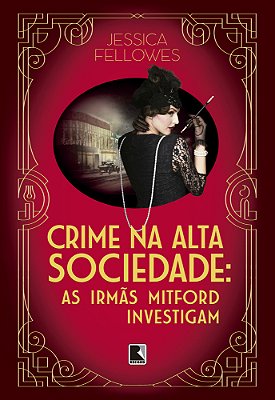 Crime Na Alta Sociedade (Vol. 2 As Irmãs Mitford Investigam)..-