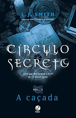Círculo Secreto: A Caçada (Vol. 5)