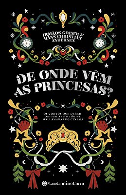 De Onde Vêm As Princesas? Os Contos Que Deram Origem Às Histórias Mais Amadas Do Cinema..-