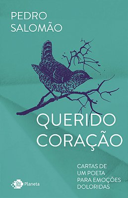 Querido Coração Cartas De Um Poeta Para Emoções Doloridas..-