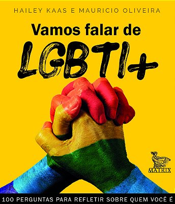 Vamos Falar De Lgbti+ 100 Perguntas Para Refletir Sobre Quem É Você..-