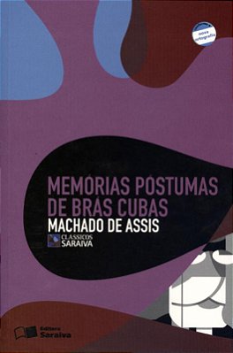 Memórias Póstumas De Bras Cubas - Col. Clássicos Saraiva - Nova Ortografia..-