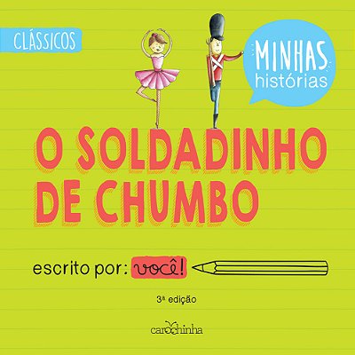 O Soldadinho De Chumbo - 3° Edição