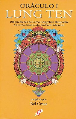 Oráculo I - Lung Ten 108 Prediçoes De Lama Gangchen Rimpoche E Outros Mestres Do Budismo Tibetano