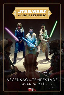 Star Wars: Ascensão Da Tempestade (The High Republic)..-
