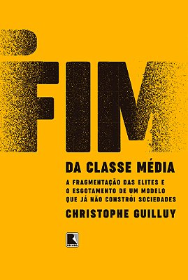 O Fim Da Classe Média A Fragmentação Das Elites E O Esgotamento De Um Modelo Que Já Não Constrói Sociedades..-