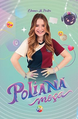 Poliana Moça – Capa Especial + Marcador De Páginas
