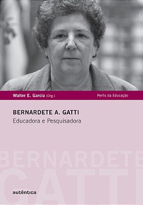Bernardete A. Gatti - Educadora E Pesquisadora
