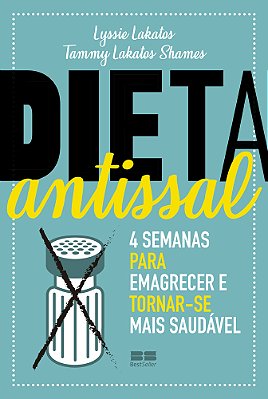 Dieta Antissal: 4 Semanas Para Emagrecer E Tornar-Se Mais Saudável