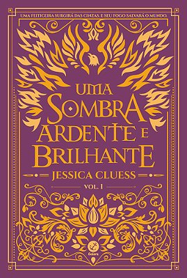 Uma Sombra Ardente E Brilhante (Vol. 1)