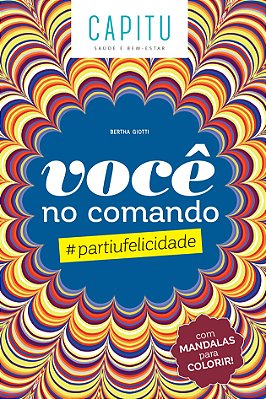 Você No Comando #Partiufelicidade
