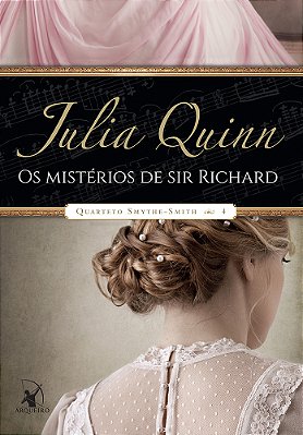 Os Mistérios De Sir Richard (Quarteto Smythe-Smith – Livro 4)..-