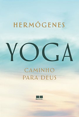 Yoga: Caminho Para Deus