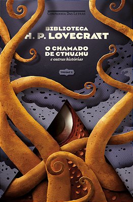 Biblioteca Lovecraft - Vol. 1 O Chamado De Cthulhu E Outras Histórias