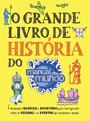 O Grande Livro De História Do Manual Do Mundo..-